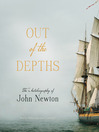Out of the Depths (MP3): The Autobiography of John Newton